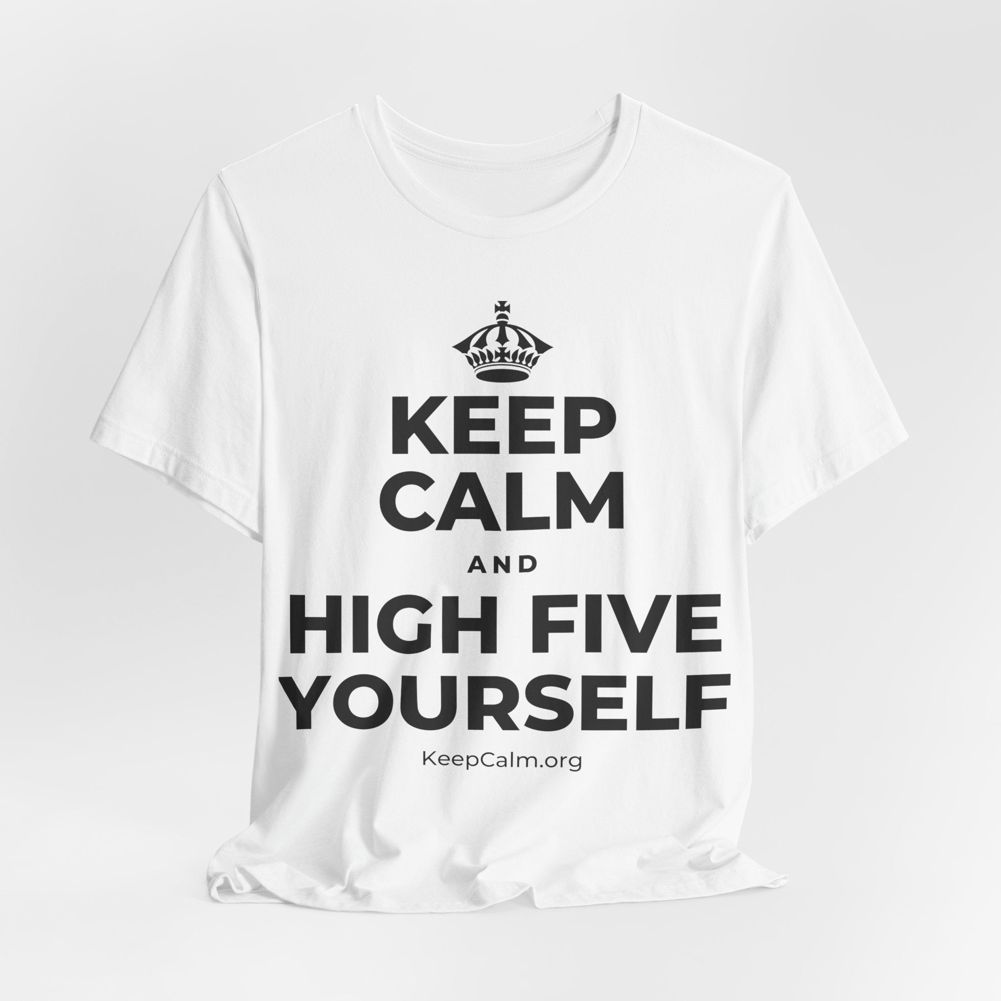 KEEP CALM AND HIGH FIVE YOURSELF T-Shirt (White–Asphalt)