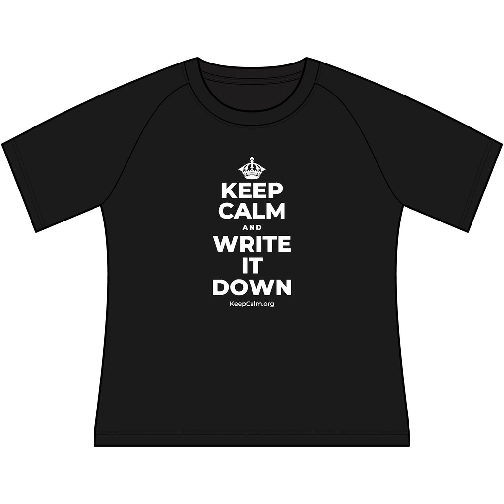 KEEP CALM AND WRITE IT DOWN Women's Raglan Tee