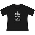 KEEP CALM AND WRITE IT DOWN Women's Raglan Tee