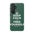 KEEP CALM AND FREE YOURSELF Phone Case