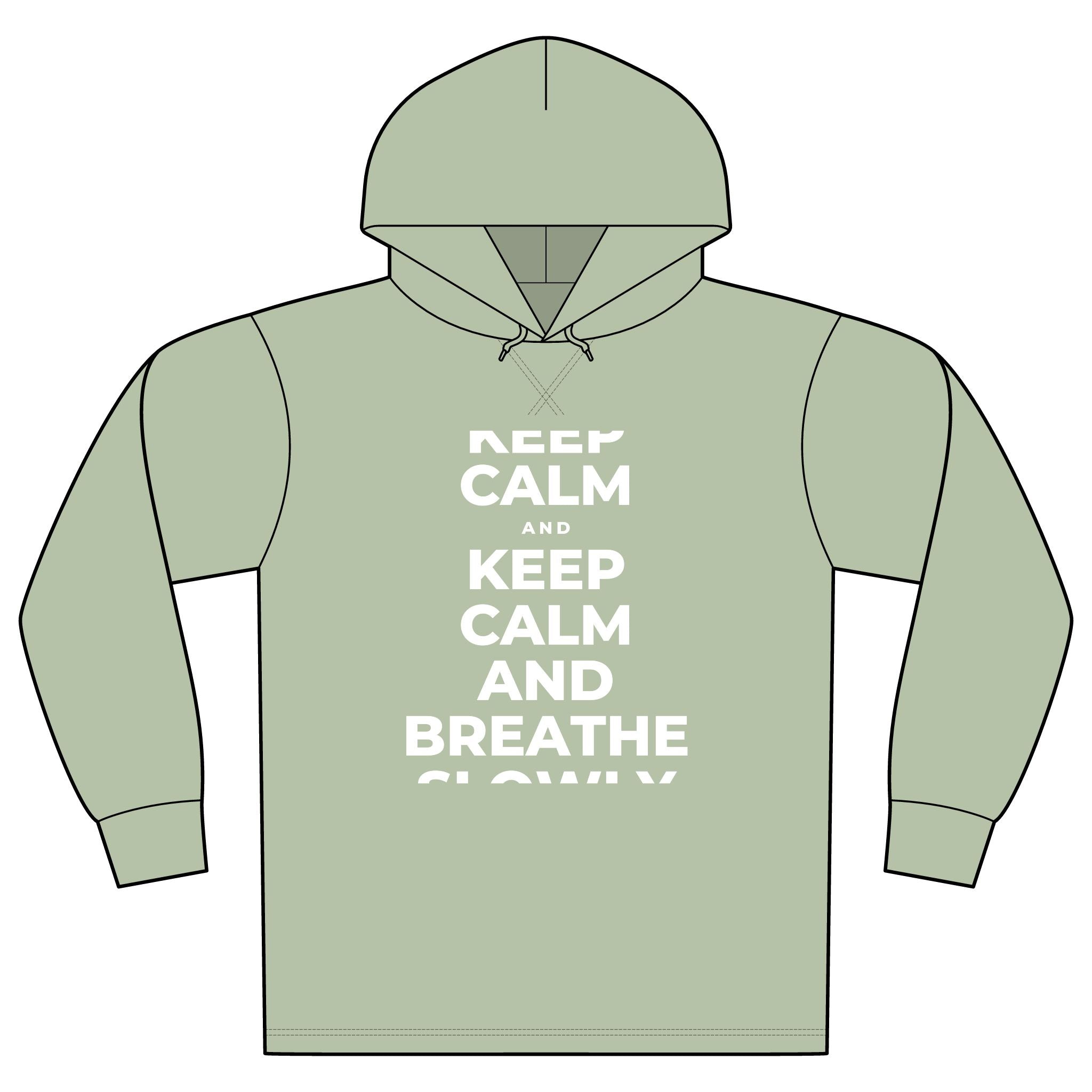 KEEP CALM AND BREATHE SLOWLY Organic Hoodie Tee
