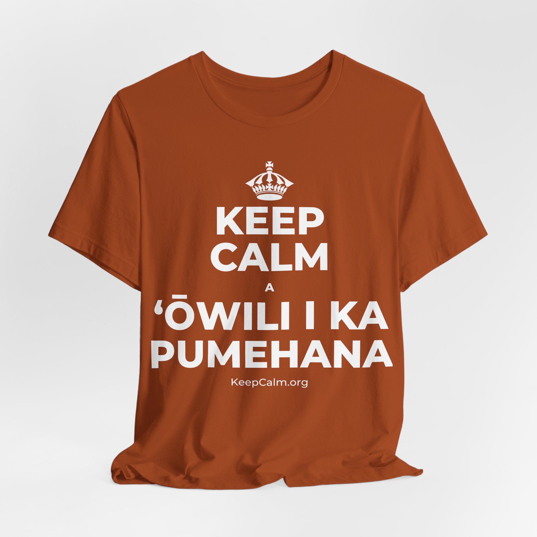 KEEP CALM A ʻŌWILI I KA PUMEHANA T-Shirt (Military Green–Autumn)