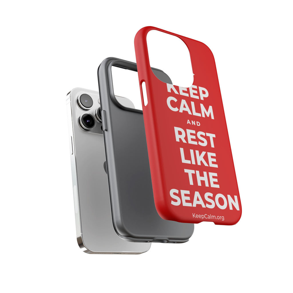 KEEP CALM AND REST LIKE THE SEASON Phone Case