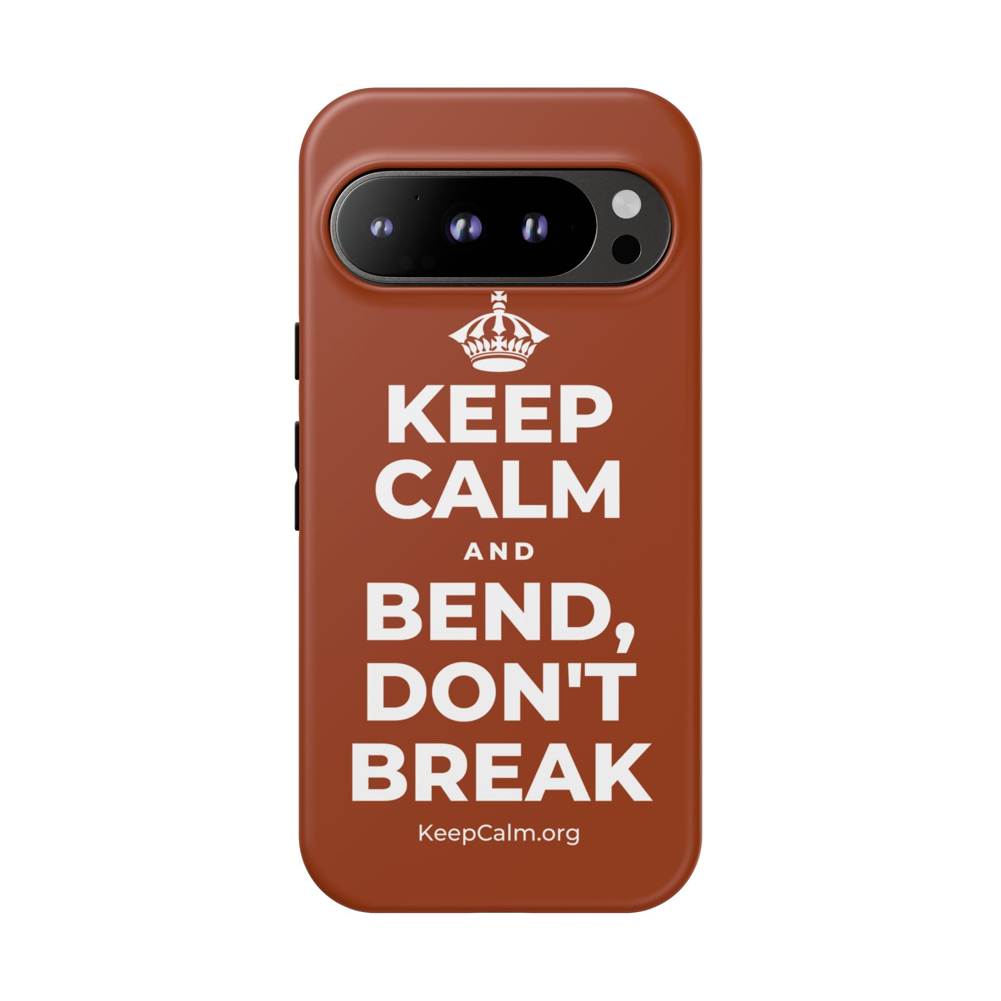 KEEP CALM AND BEND, DON'T BREAK Phone Case
