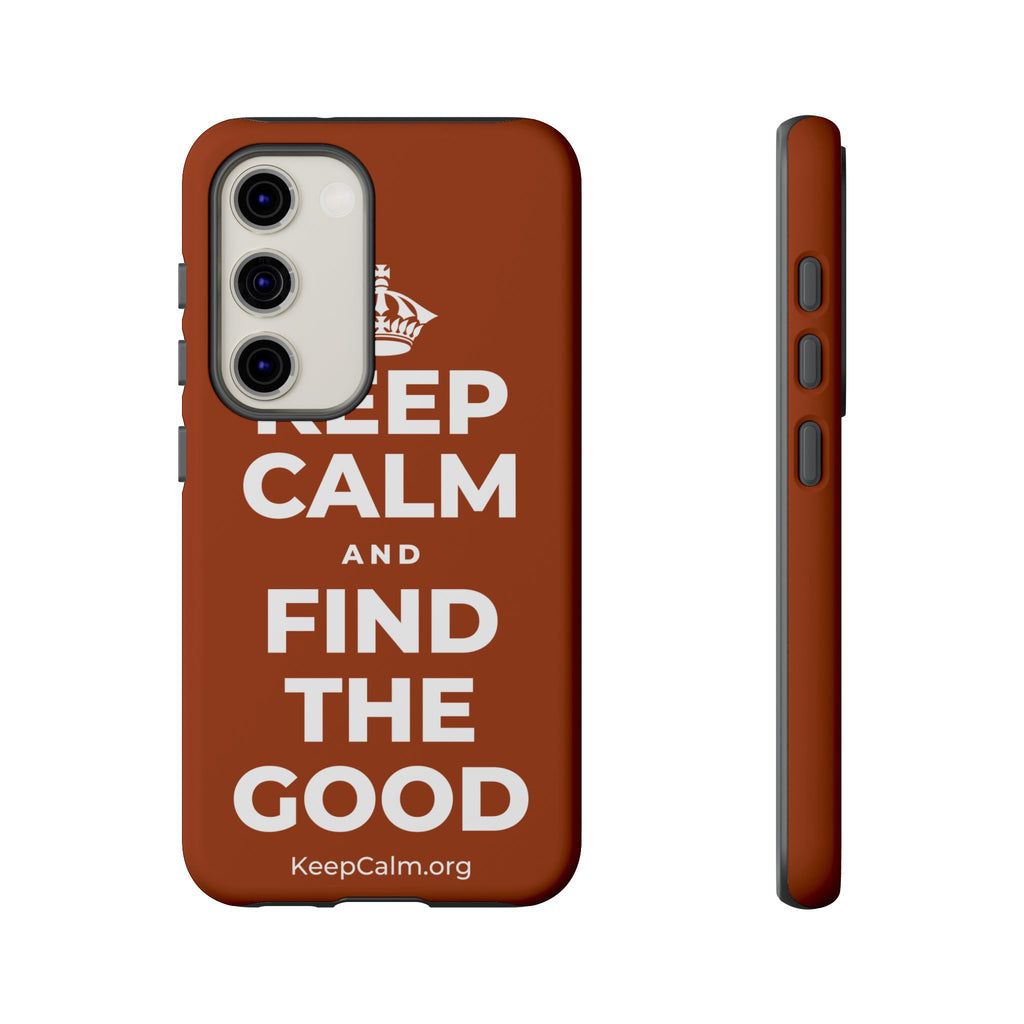 KEEP CALM AND FIND THE GOOD Phone Case