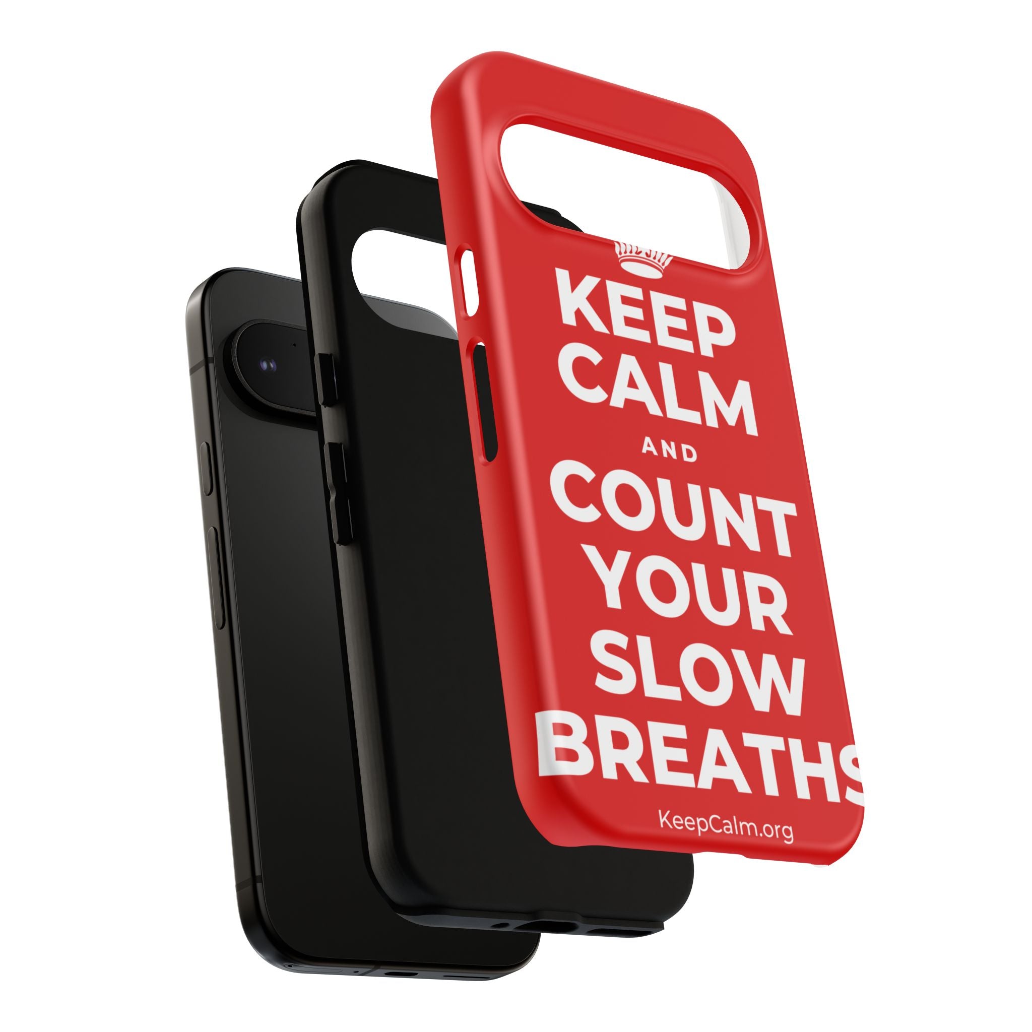 KEEP CALM AND COUNT YOUR SLOW BREATHS Phone Case