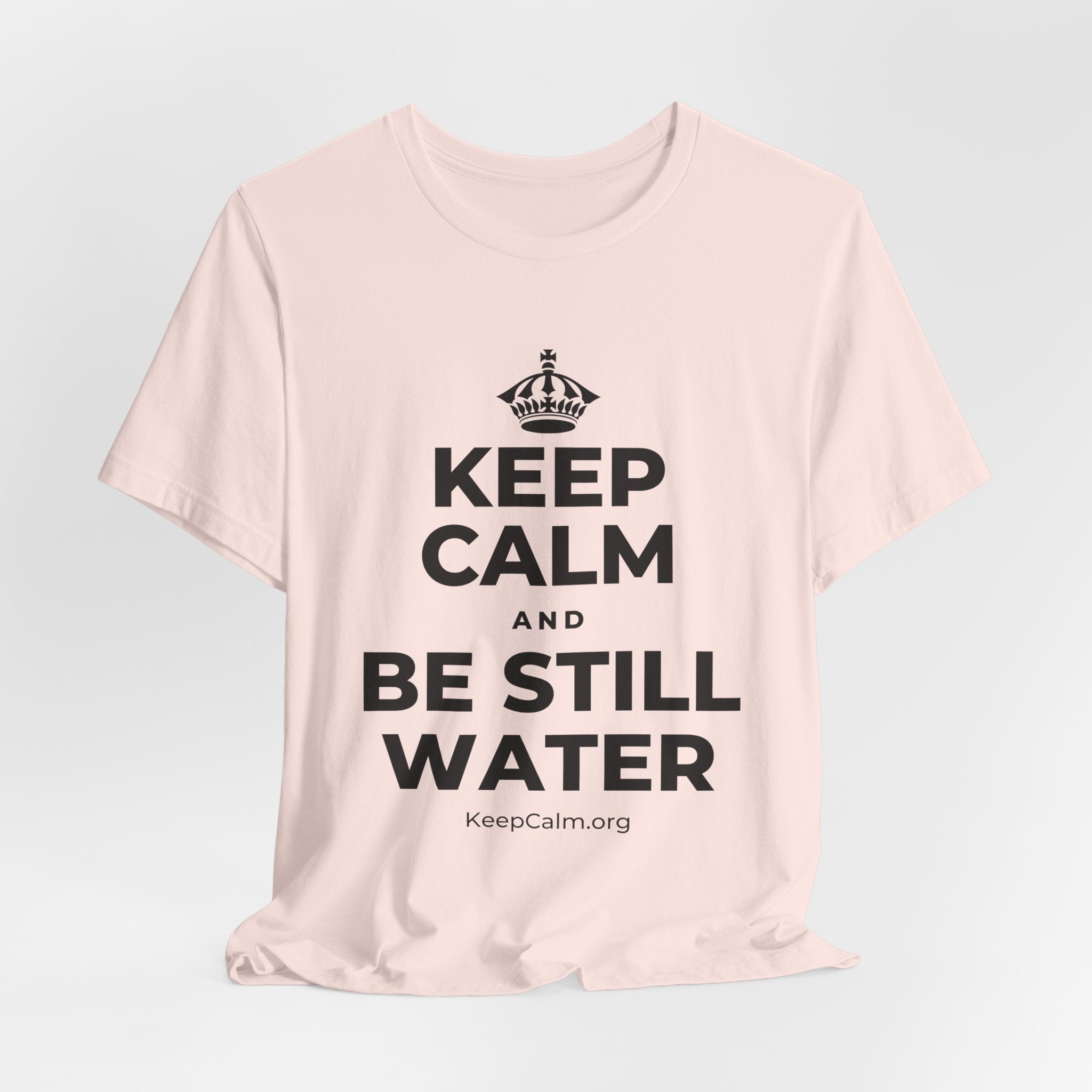 KEEP CALM AND BE STILL WATER T-Shirt (Soft Cream–Heather Mauve)