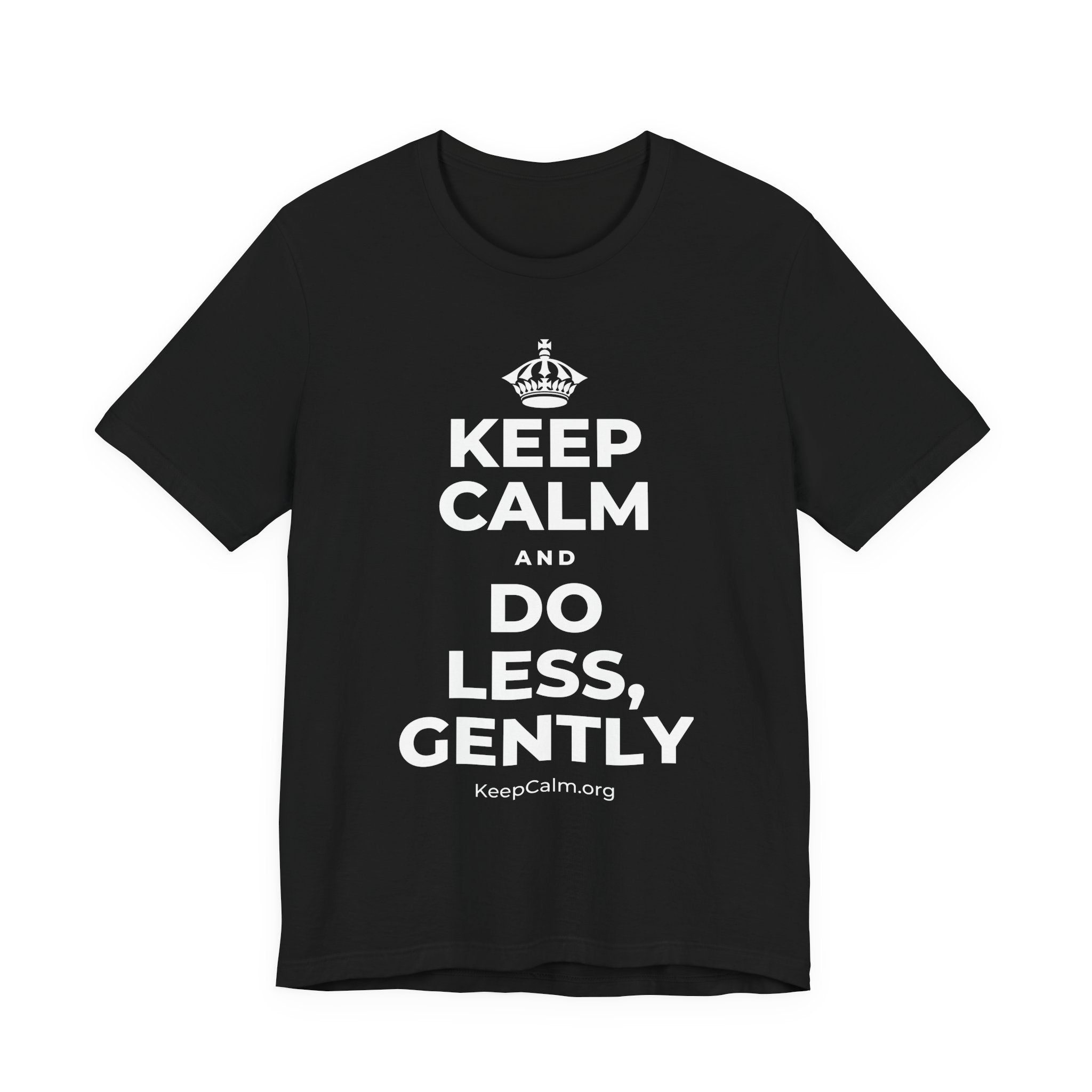 KEEP CALM AND DO LESS, GENTLY T-Shirt (White–Asphalt)