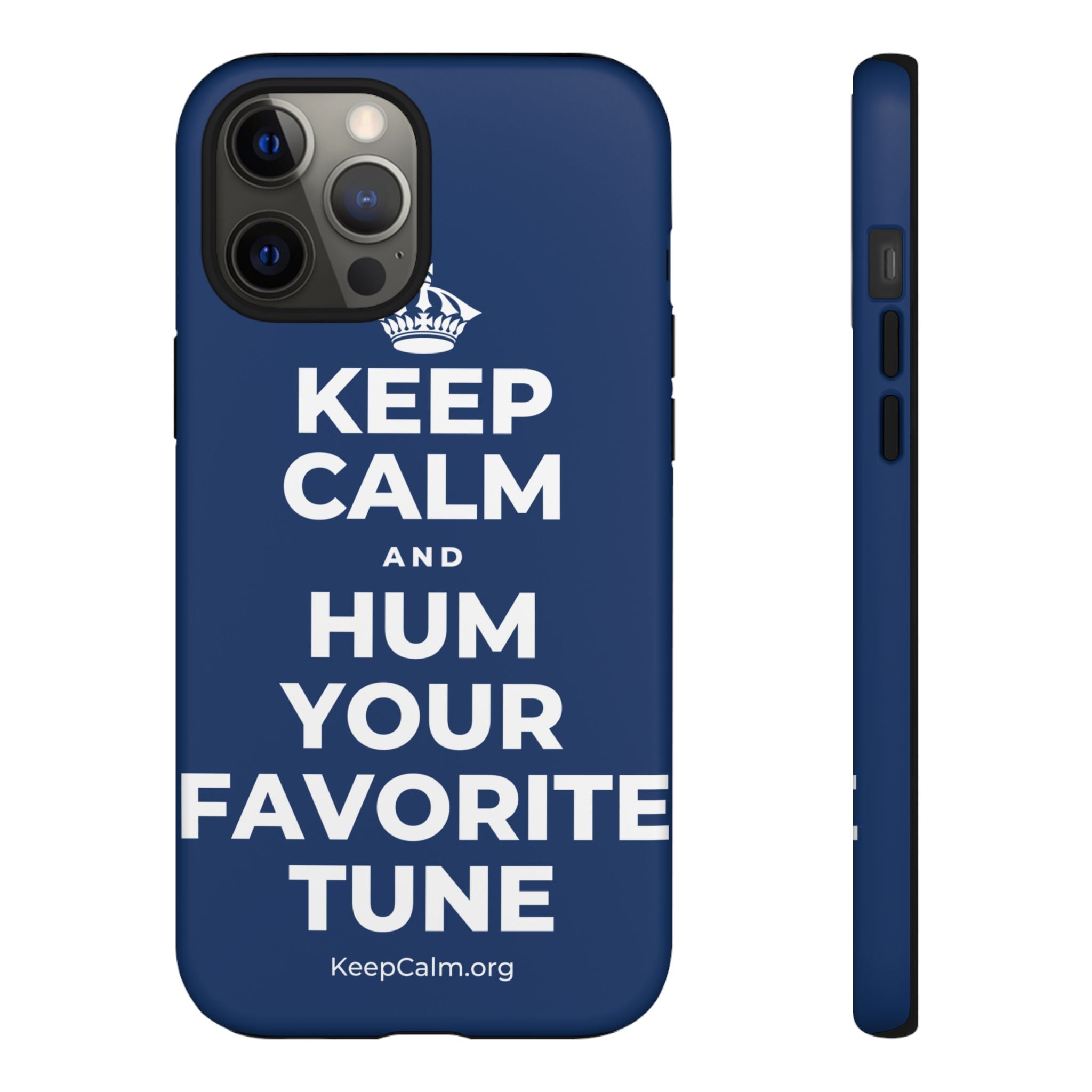 KEEP CALM AND HUM YOUR FAVORITE TUNE Phone Case