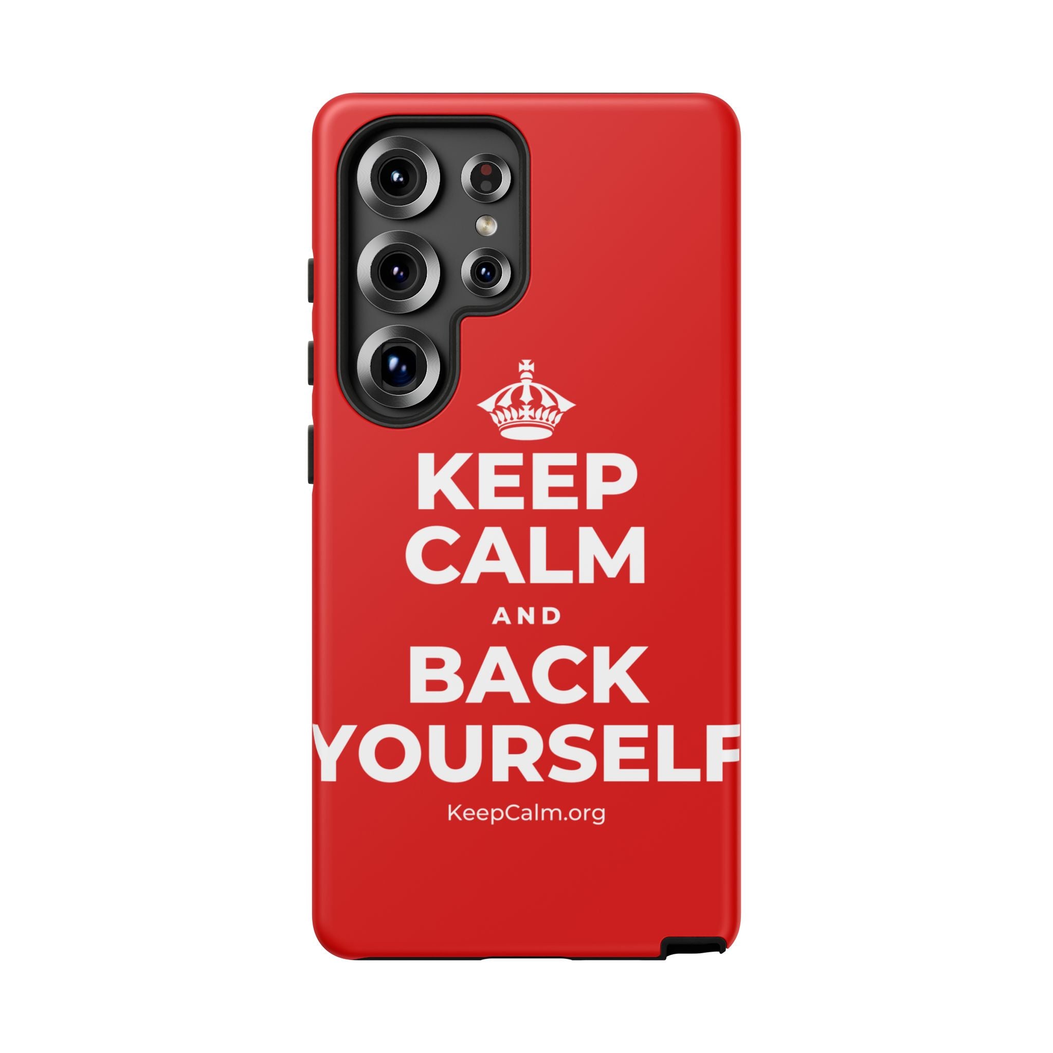 KEEP CALM AND BACK YOURSELF Phone Case