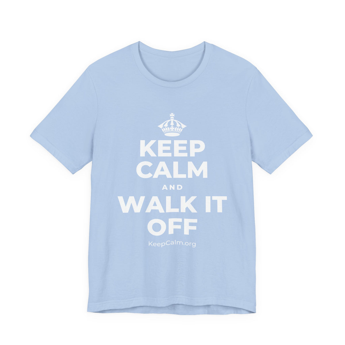 KEEP CALM AND WALK IT OFF T-Shirt (Baby Blue–Silver)