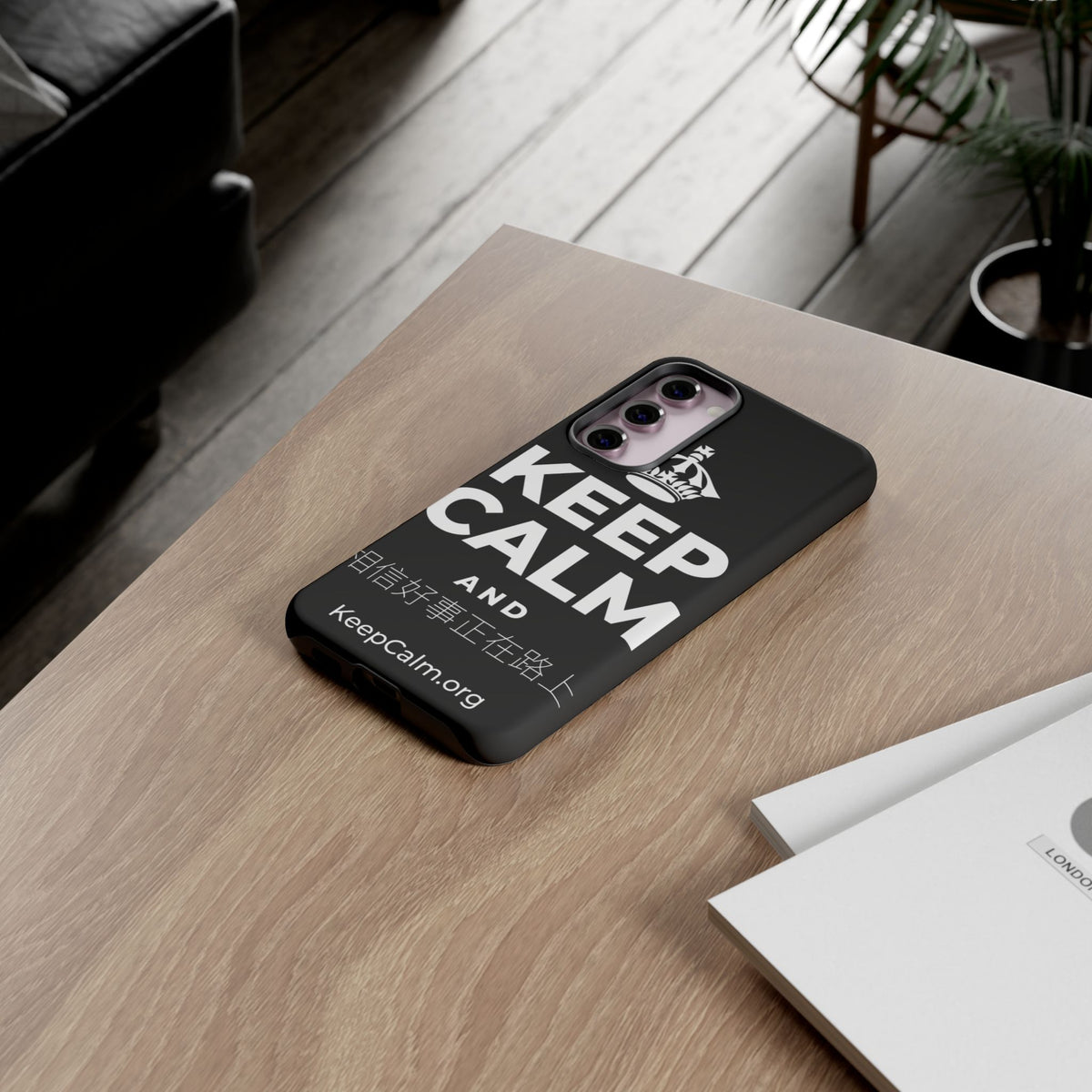KEEP CALM AND 相信好事正在路上 Phone Case