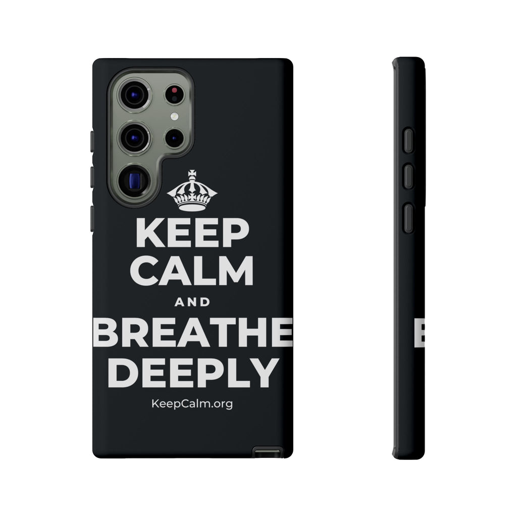 KEEP CALM AND BREATHE DEEPLY Phone Case (Dark)