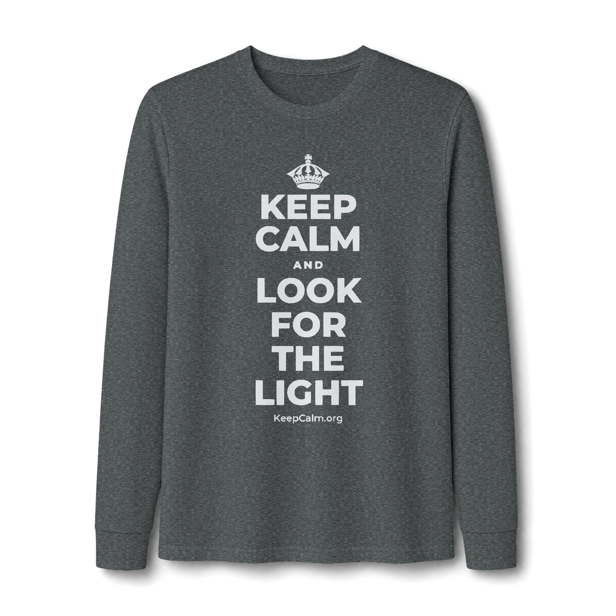 KEEP CALM AND LOOK FOR THE LIGHT Long Sleeve Tee