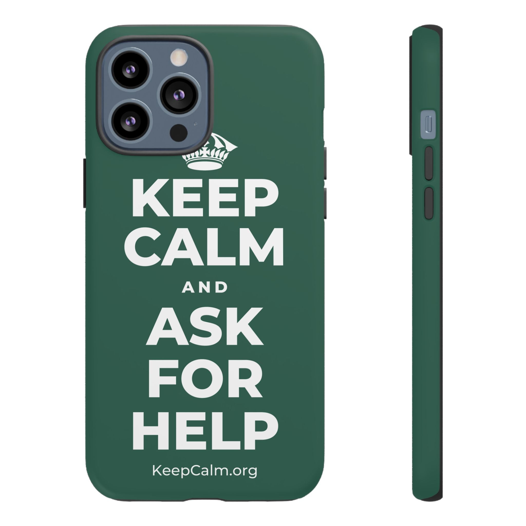 KEEP CALM AND ASK FOR HELP Phone Case