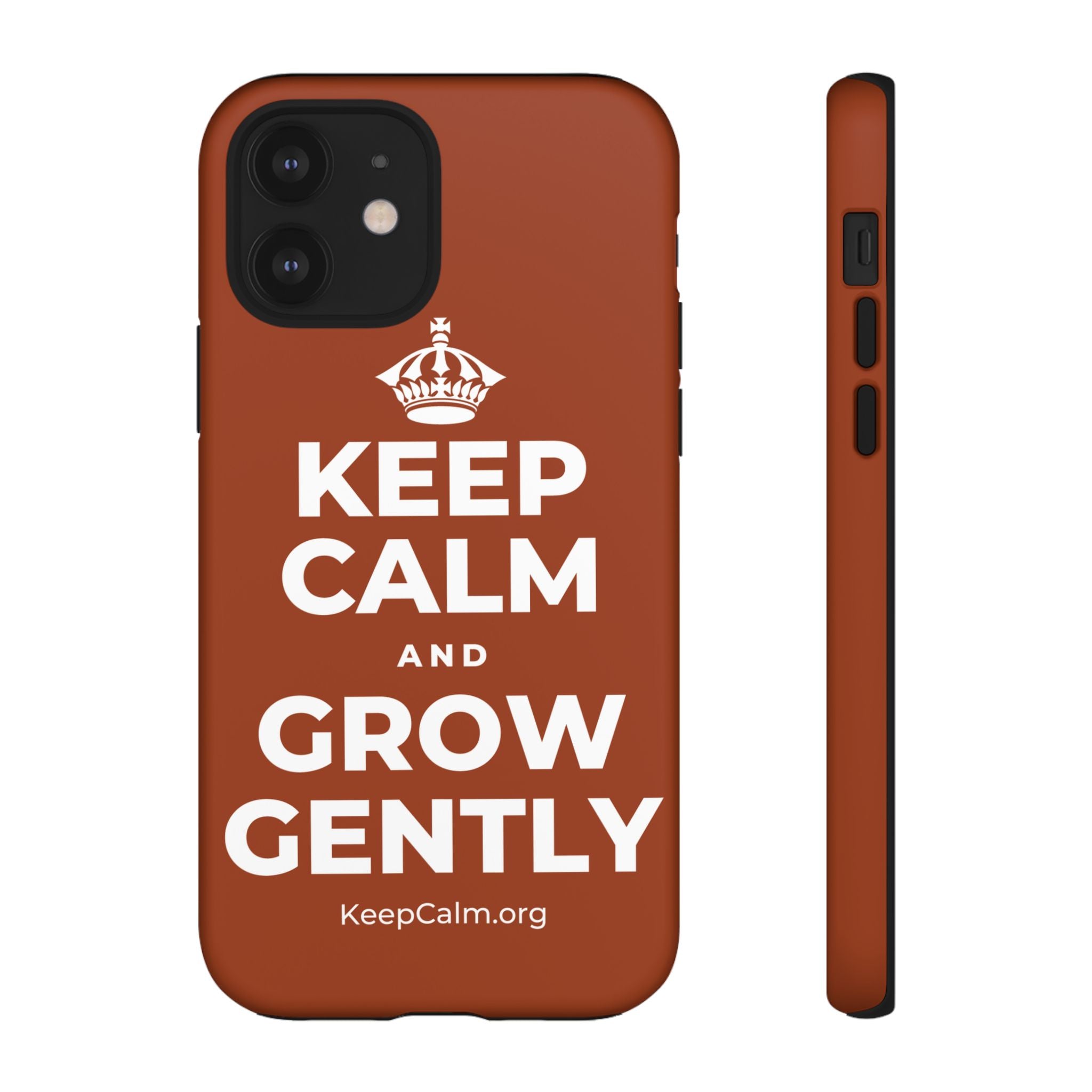 KEEP CALM AND GROW GENTLY Phone Case