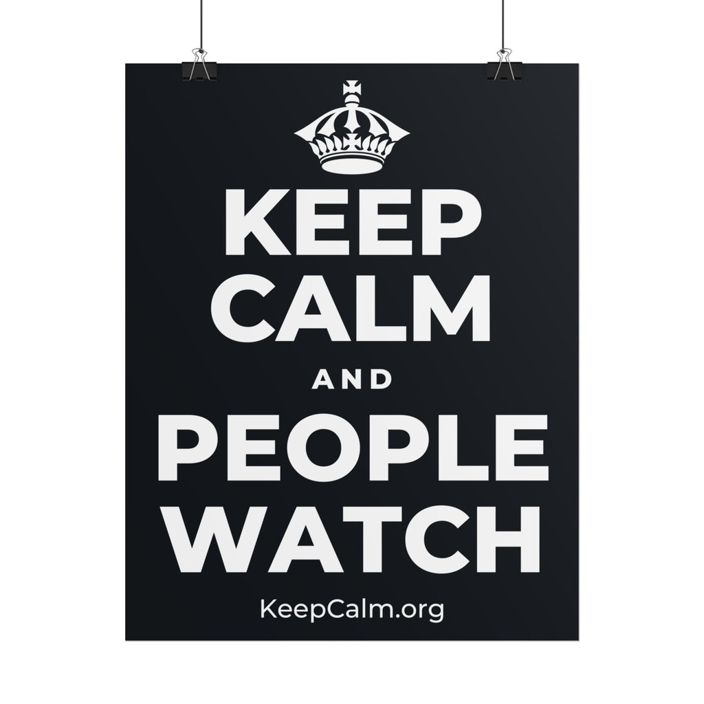 KEEP CALM AND PEOPLE WATCH Poster (Dark)