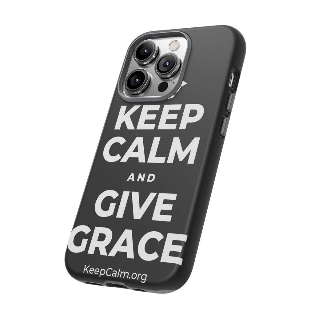 KEEP CALM AND GIVE GRACE Phone Case