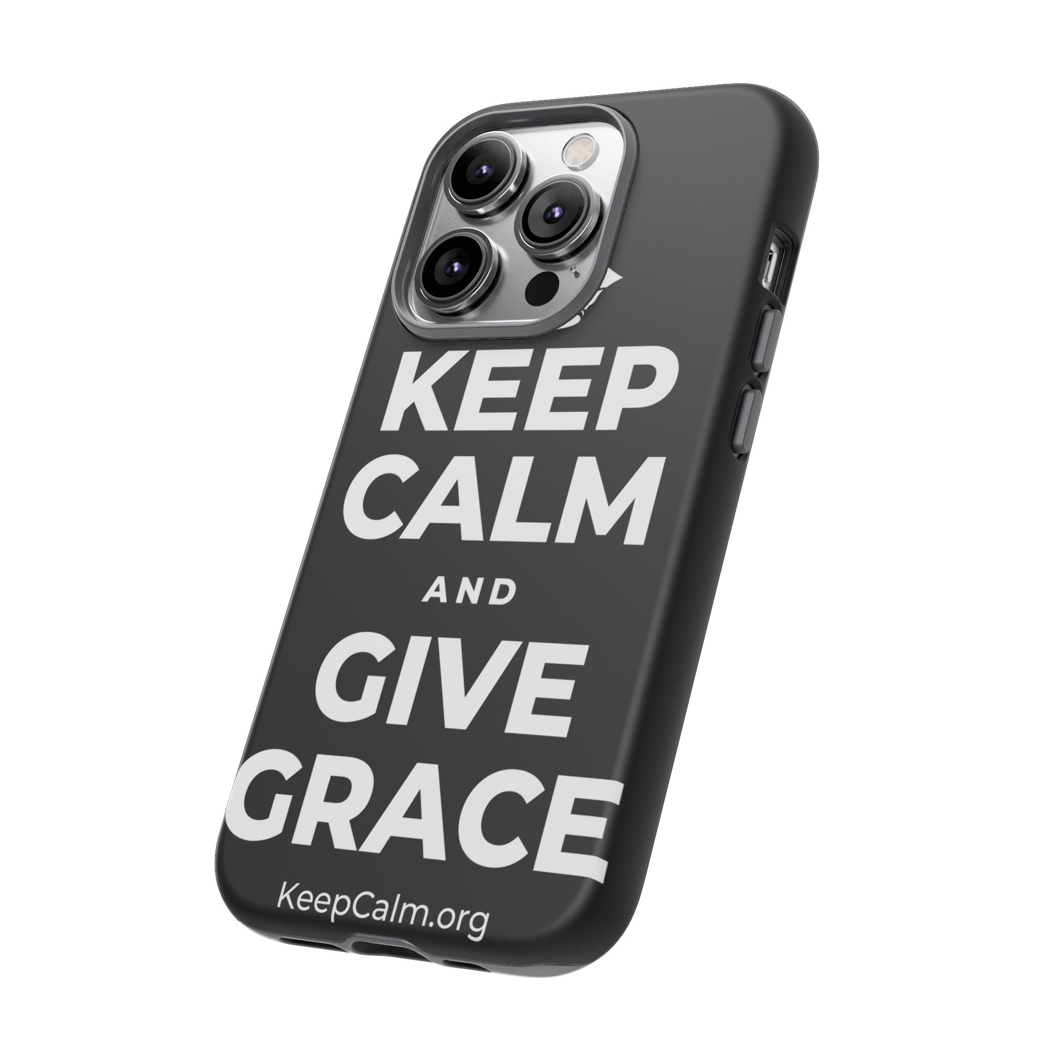 KEEP CALM AND GIVE GRACE Phone Case