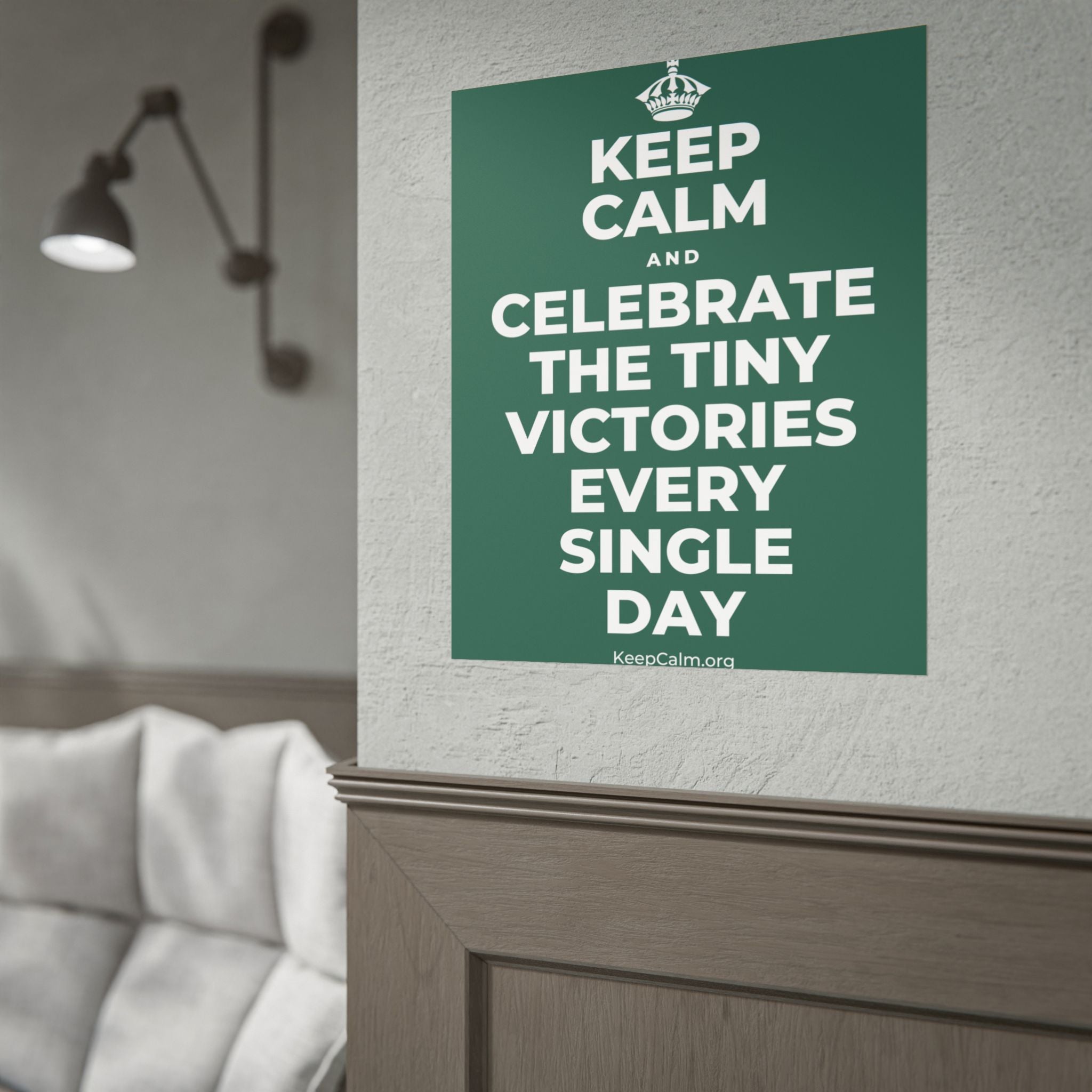 KEEP CALM AND CELEBRATE THE TINY VICTORIES EVERY SINGLE DAY Poster