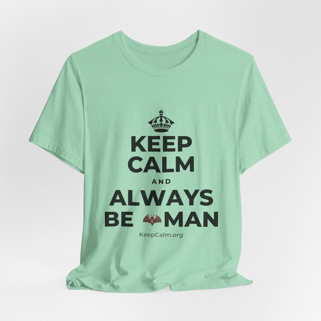 KEEP CALM AND ALWAYS BE 🦇MAN T-Shirt (Baby Blue–Silver)