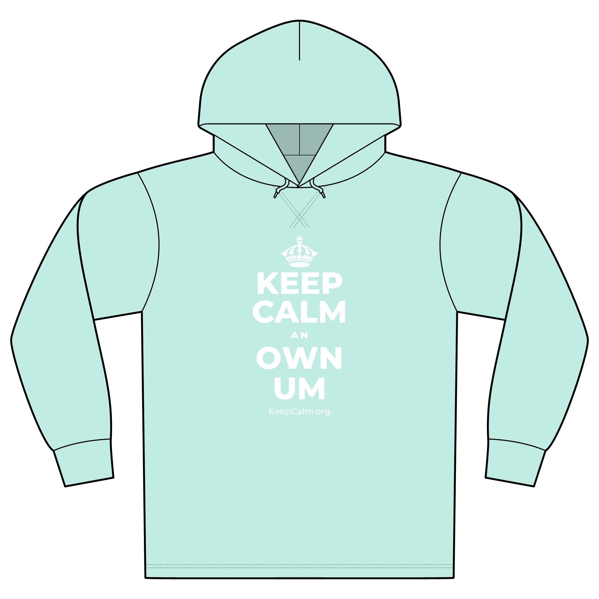 KEEP CALM AN OWN UM Organic Hoodie Tee