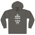 KEEP CALM AN OWN UM Organic Hoodie Tee
