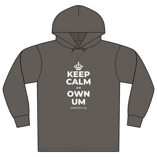 KEEP CALM AN OWN UM Organic Hoodie Tee