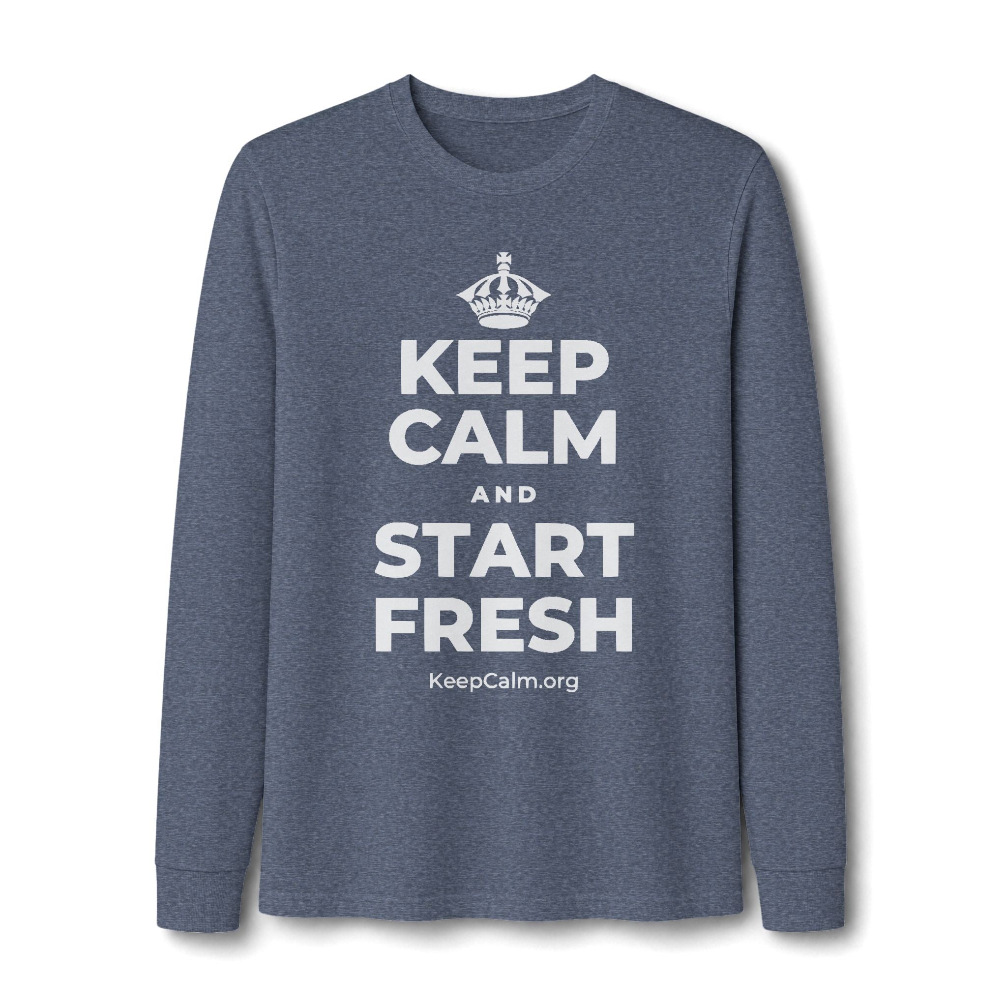 KEEP CALM AND START FRESH Long Sleeve Tee