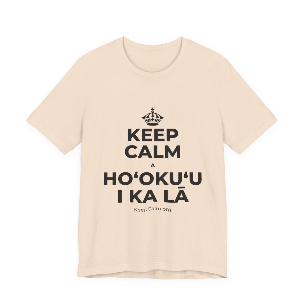 KEEP CALM A HOʻOKUʻU I KA LĀ T-Shirt (Soft Cream–Heather Mauve)