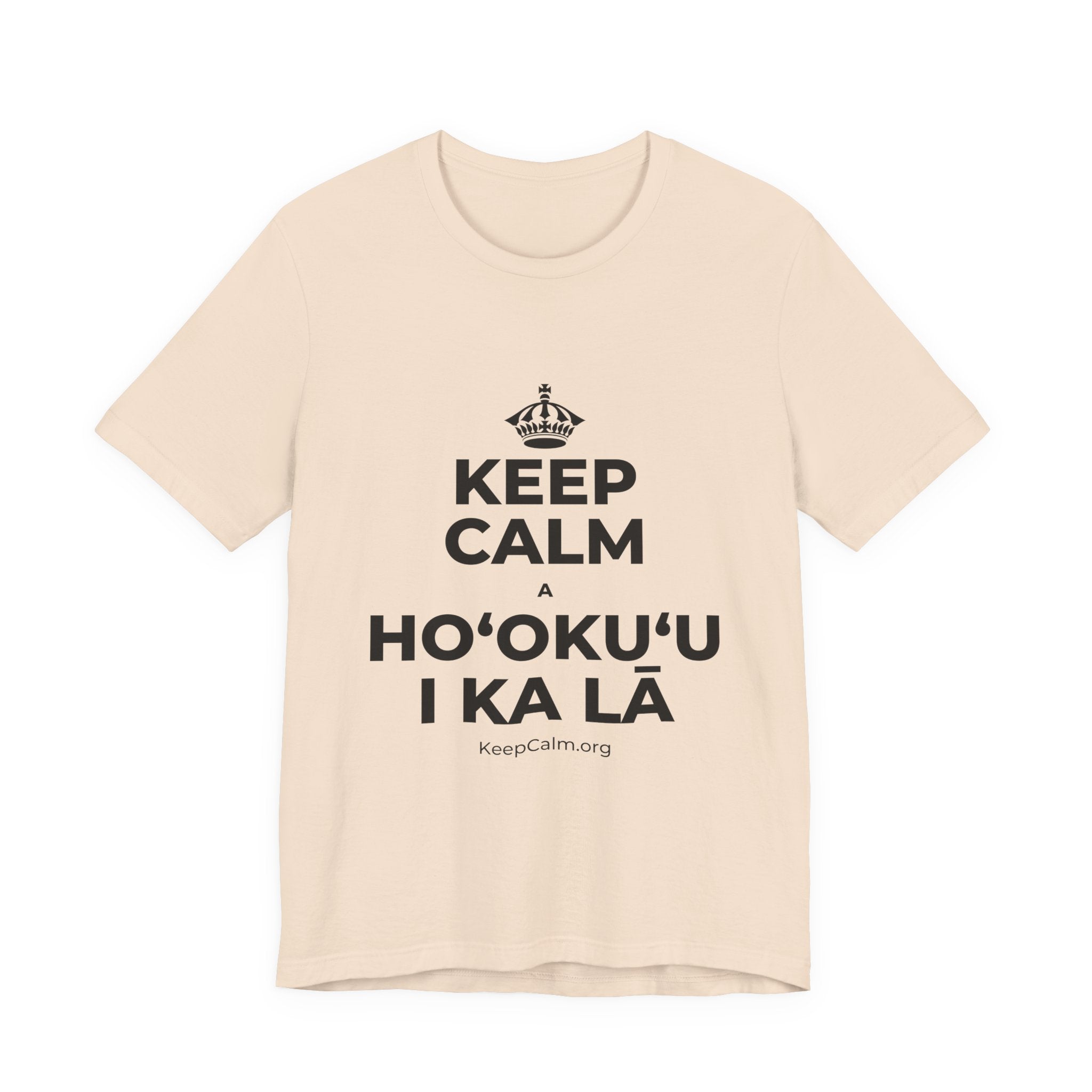KEEP CALM A HOʻOKUʻU I KA LĀ T-Shirt (Soft Cream–Heather Mauve)