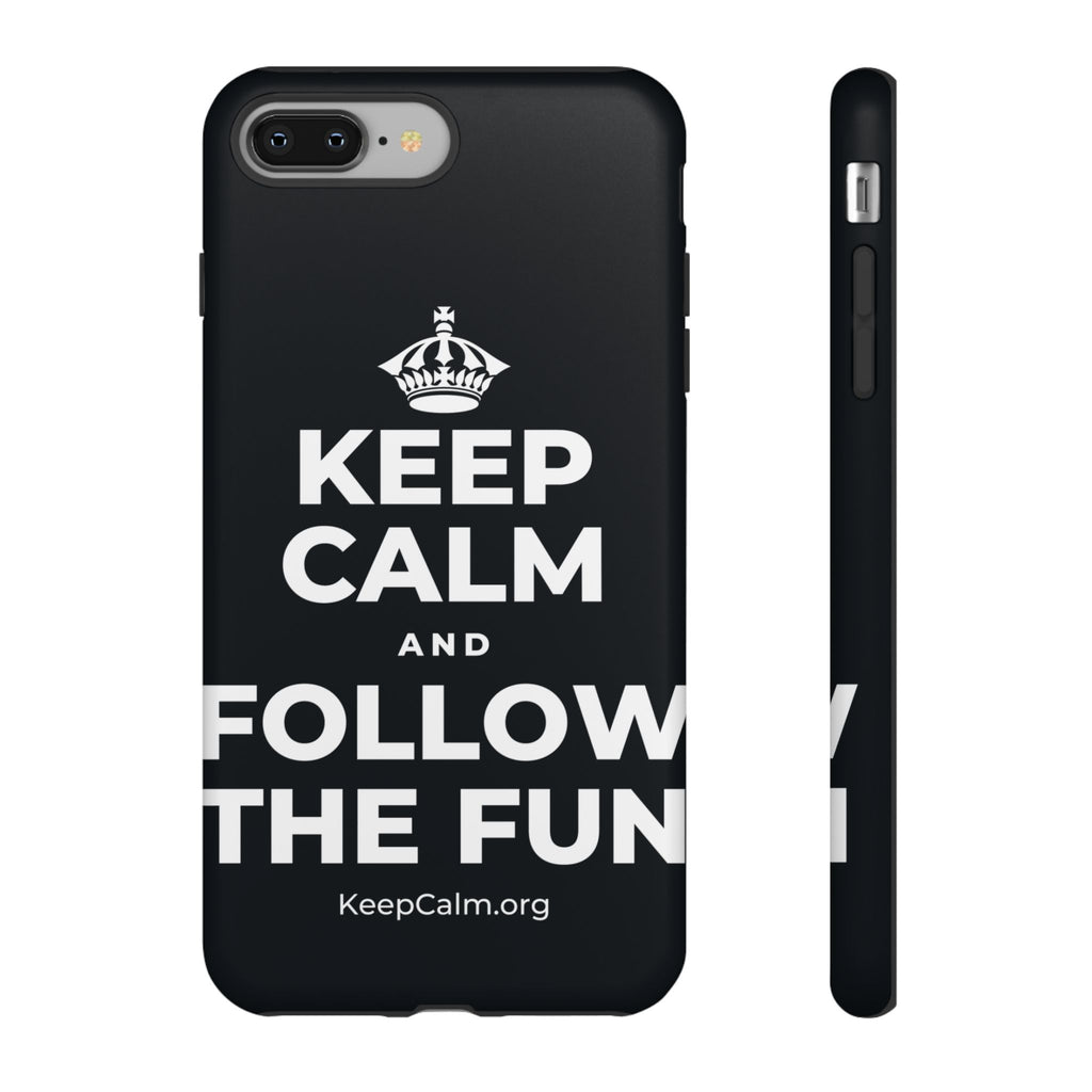 KEEP CALM AND FOLLOW THE FUN Phone Case (Dark)