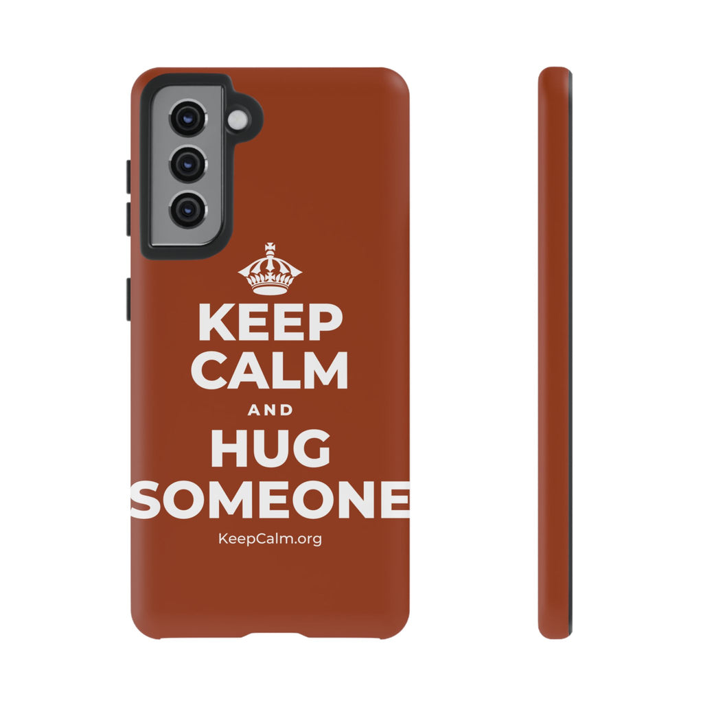 KEEP CALM AND HUG SOMEONE Phone Case