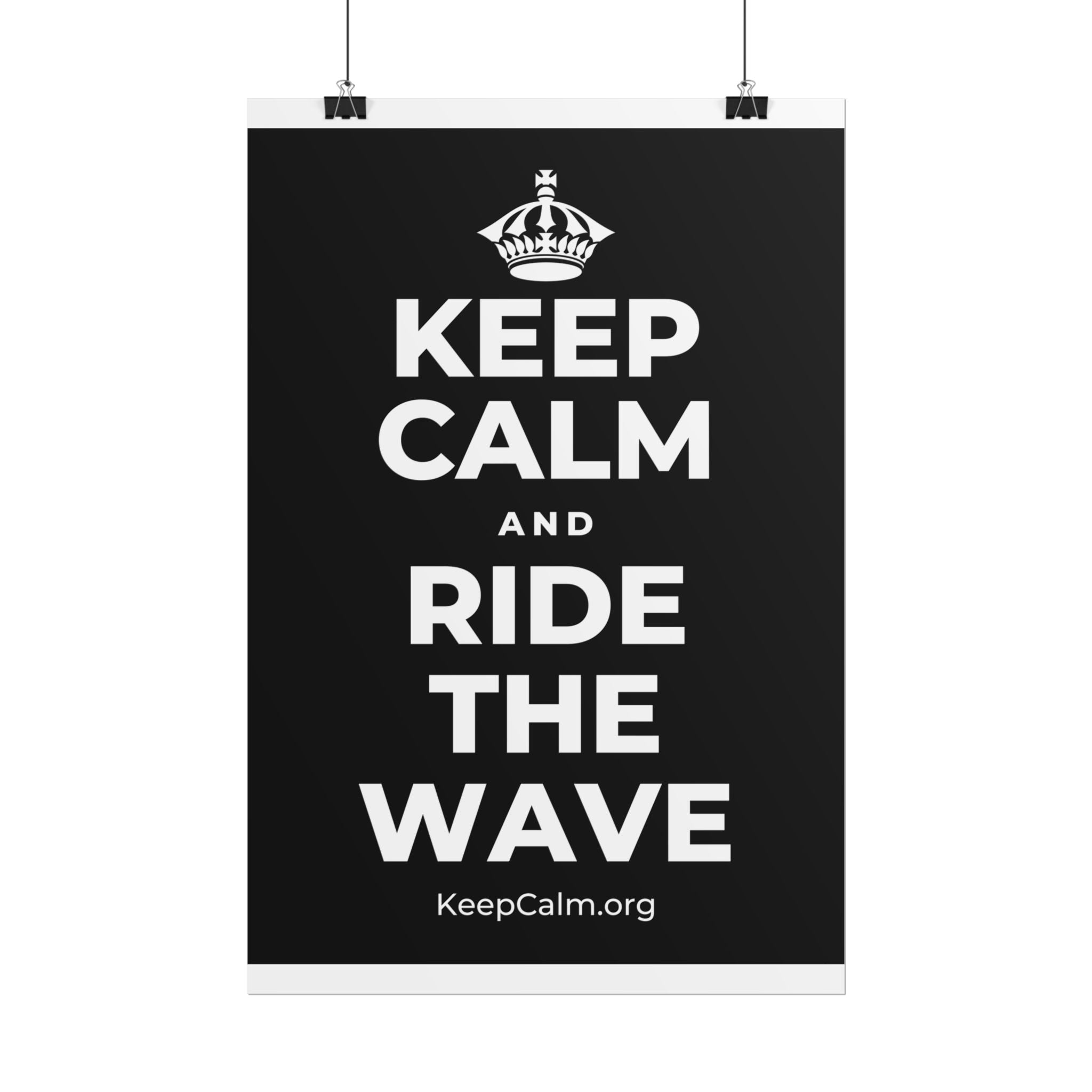 KEEP CALM AND RIDE THE WAVE Poster
