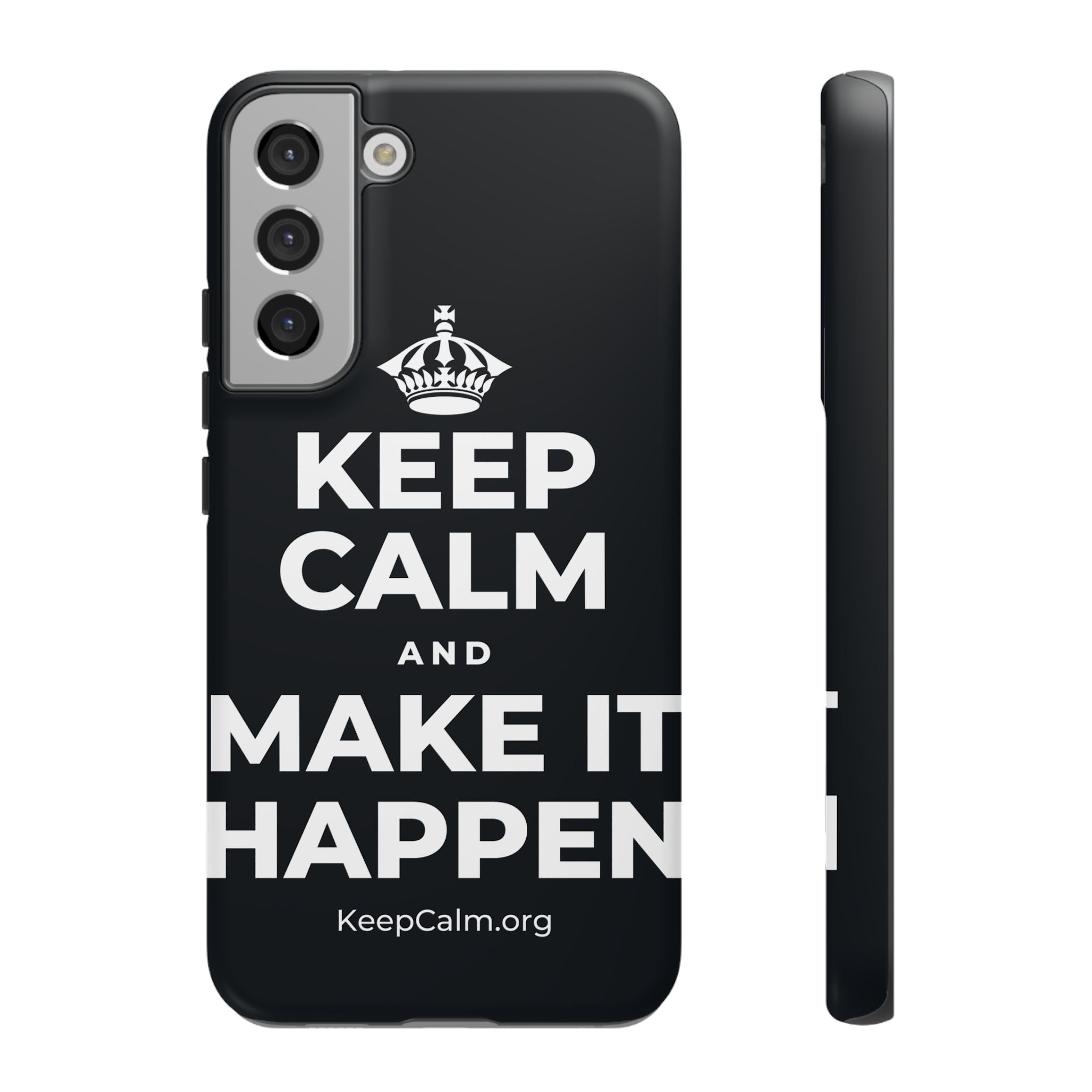 KEEP CALM AND MAKE IT HAPPEN Phone Case (Dark)