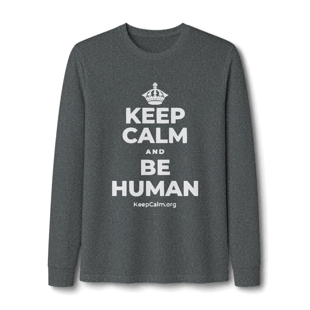 KEEP CALM AND BE HUMAN Long Sleeve Tee