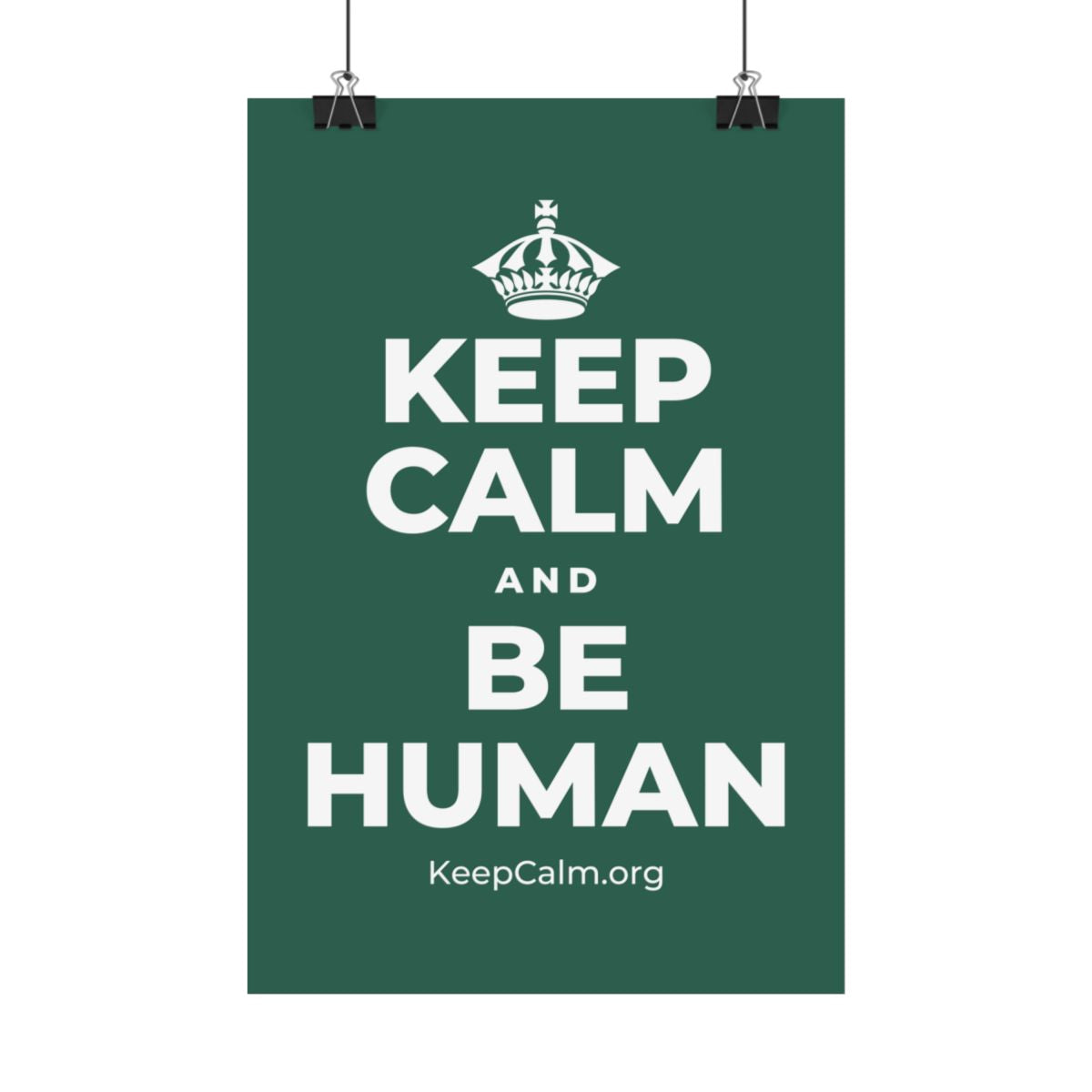 KEEP CALM AND BE HUMAN Satin Poster