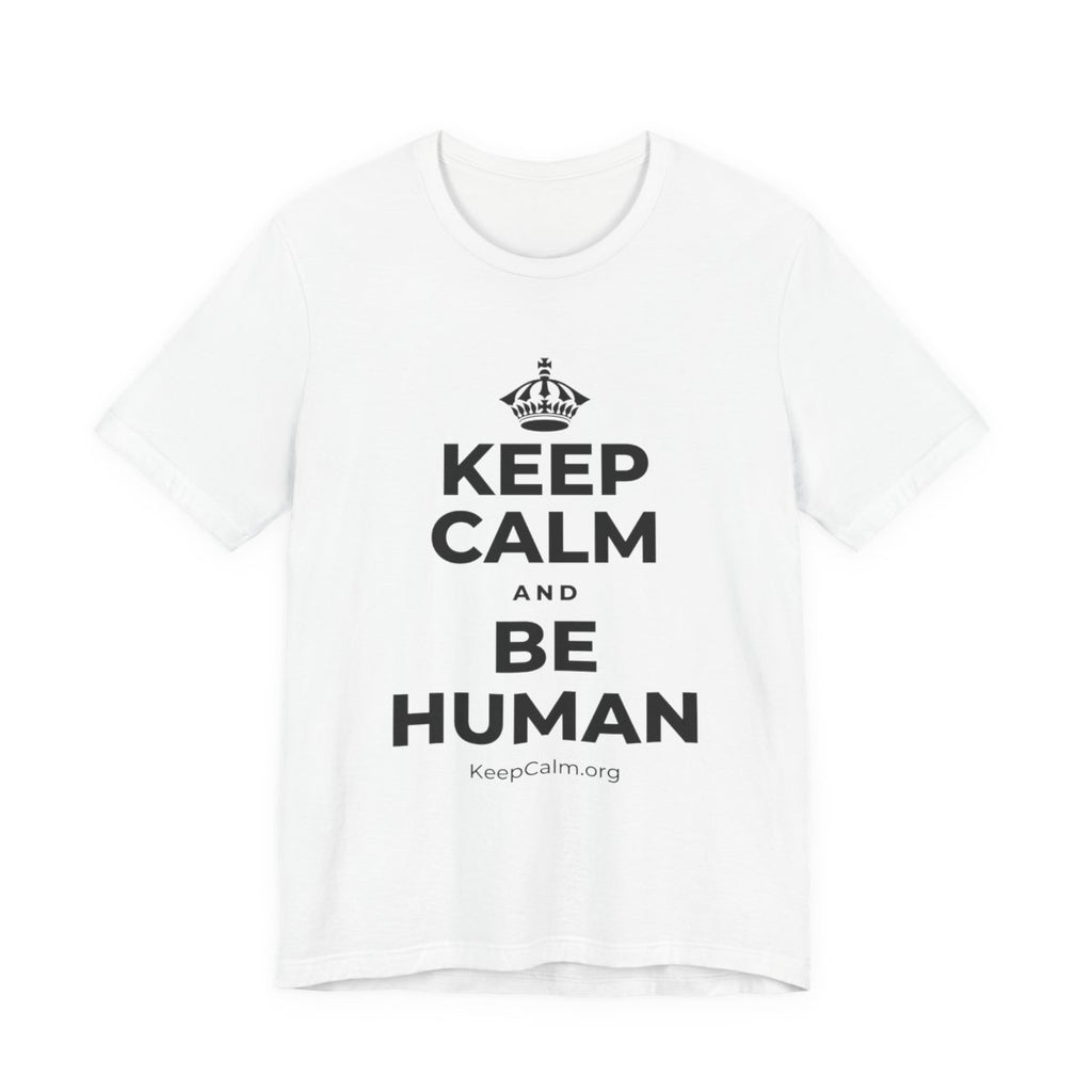 KEEP CALM AND BE HUMAN T-Shirt (White–Asphalt)