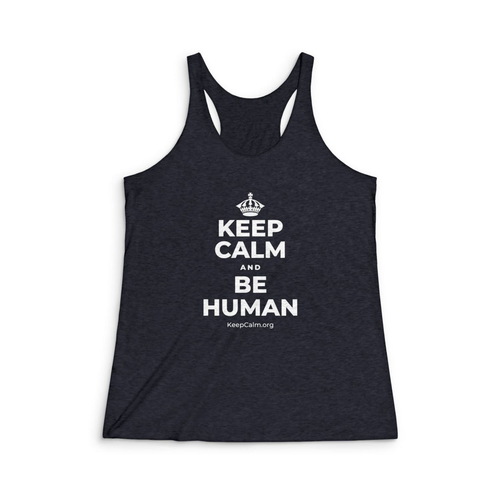 KEEP CALM AND BE HUMAN Women's Racerback Tank