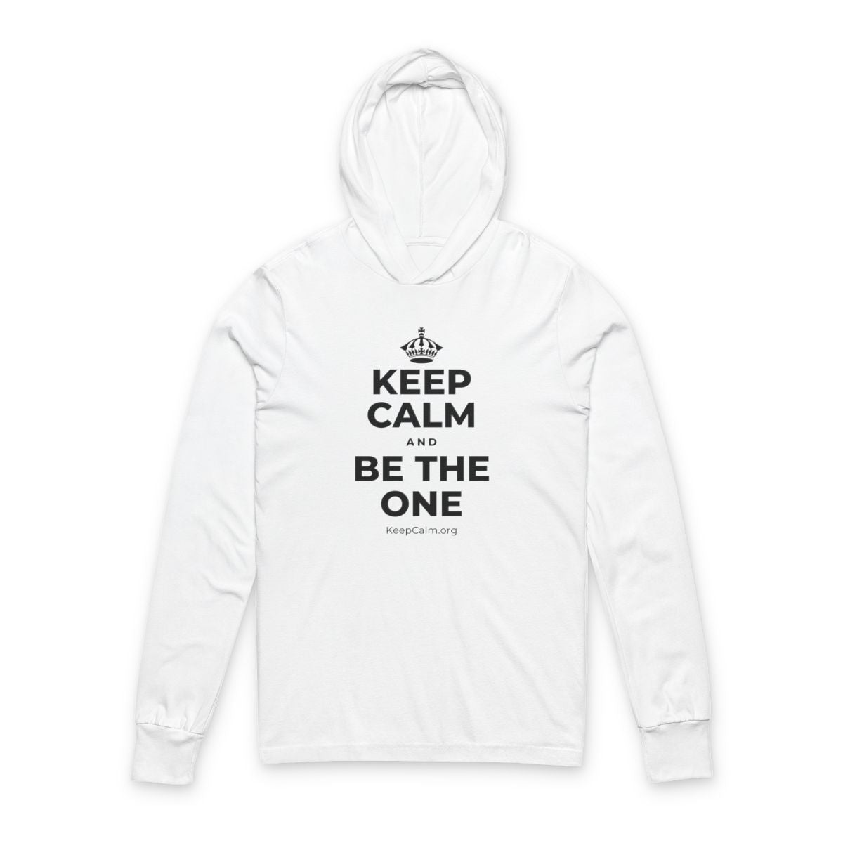 KEEP CALM AND BE THE ONE Hooded Long Sleeve Tee