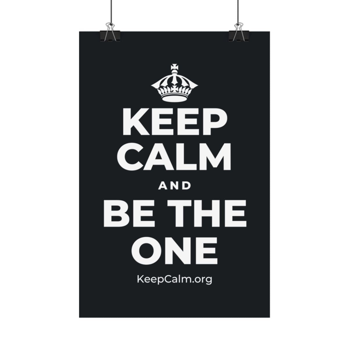 KEEP CALM AND BE THE ONE Satin Poster (Dark)
