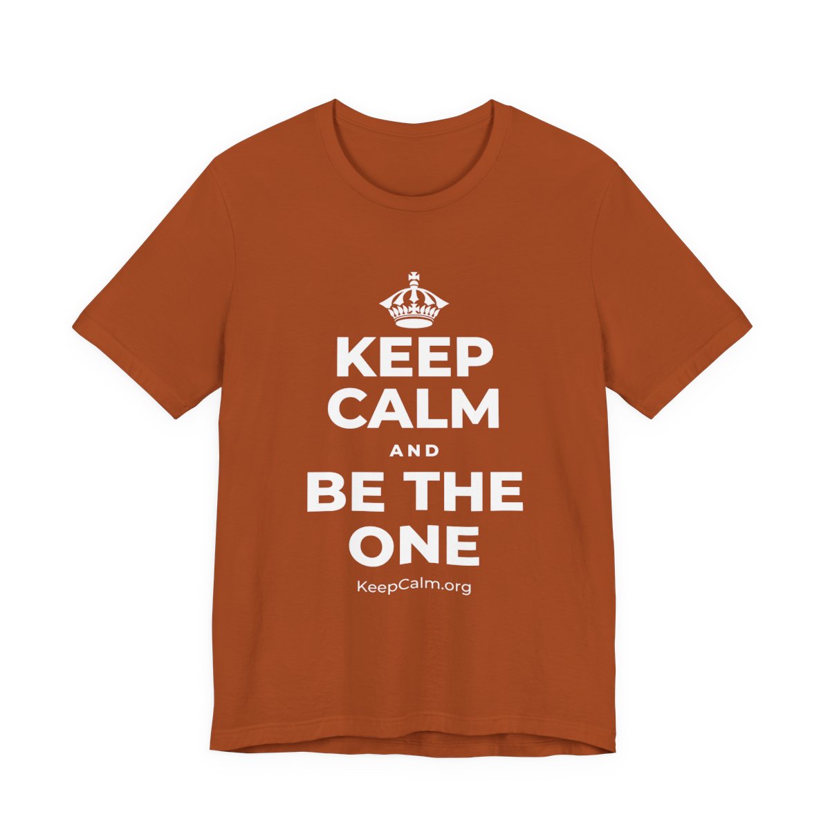 KEEP CALM AND BE THE ONE T-Shirt (Military Green–Autumn)
