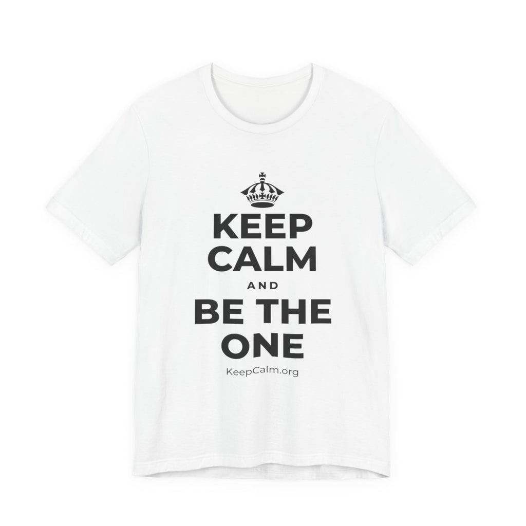 KEEP CALM AND BE THE ONE T-Shirt (White–Asphalt)