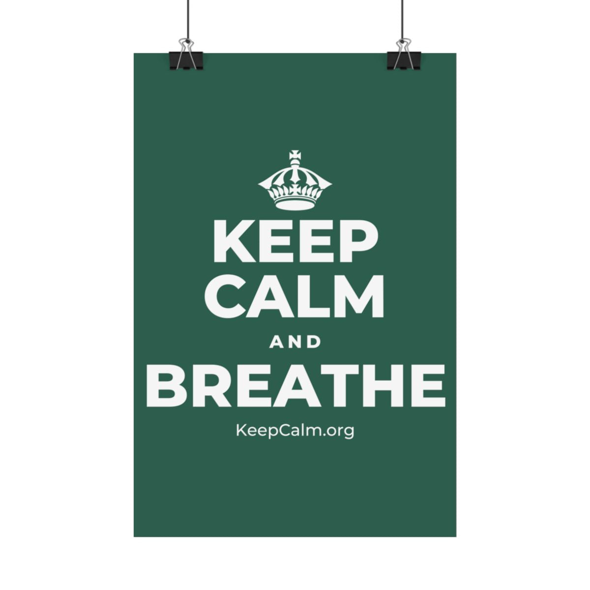 KEEP CALM AND BREATHE Satin Poster