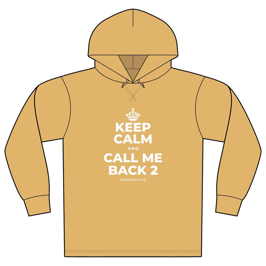 KEEP CALM AND CALL ME BACK 2 Organic Hoodie Tee
