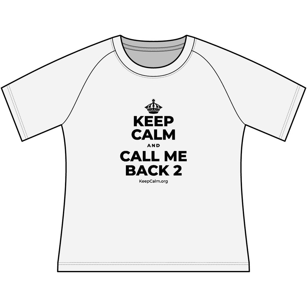 KEEP CALM AND CALL ME BACK 2 Women's Raglan Tee