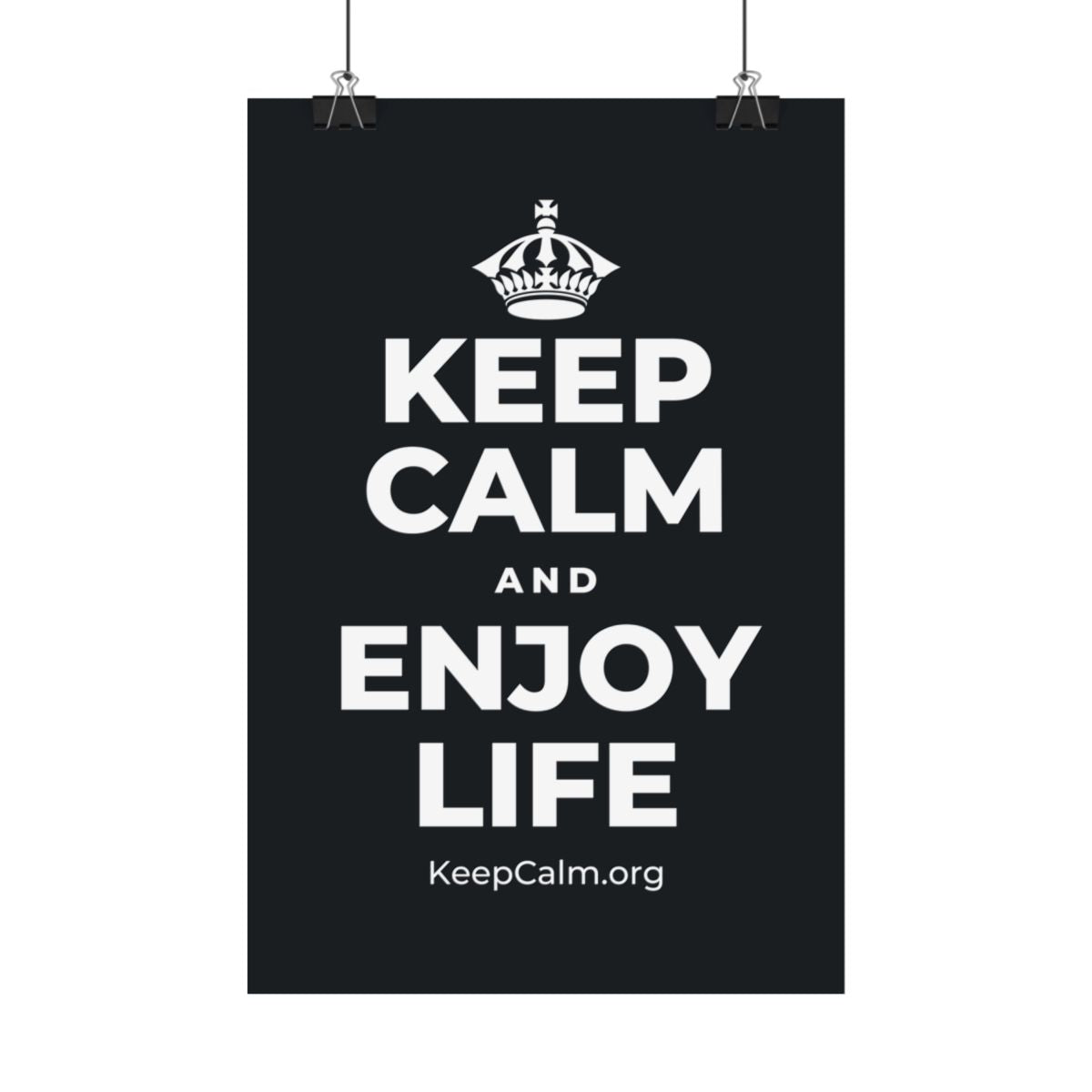KEEP CALM AND ENJOY LIFE Satin Poster (Dark)