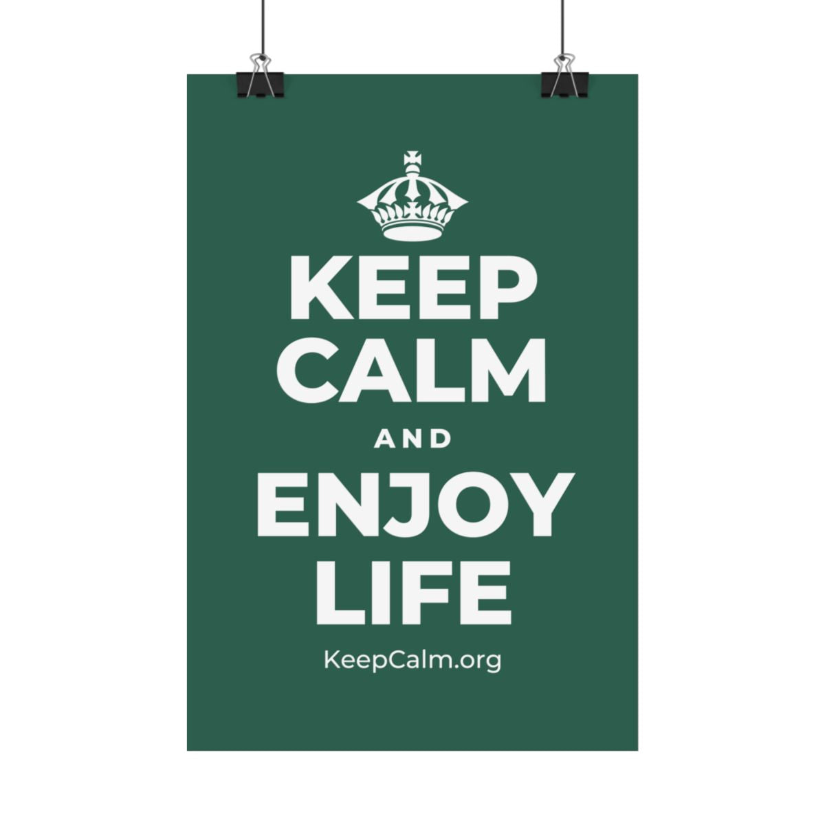 KEEP CALM AND ENJOY LIFE Satin Poster