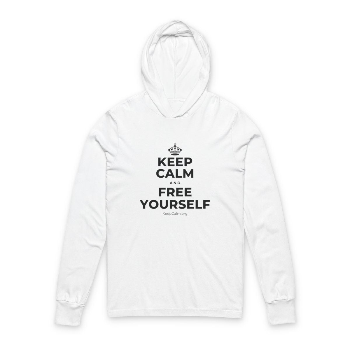 KEEP CALM AND FREE YOURSELF Hooded Long Sleeve Tee