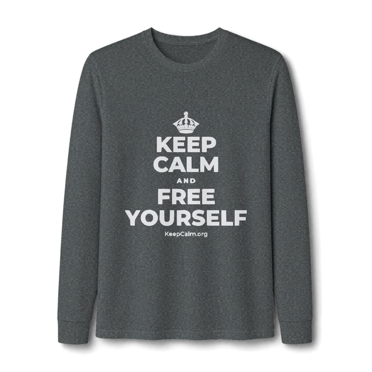 KEEP CALM AND FREE YOURSELF Long Sleeve Tee
